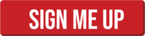 'Sign Me Up' in white all caps text on a red button